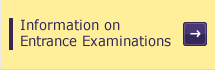 Information on Entrance Examinations